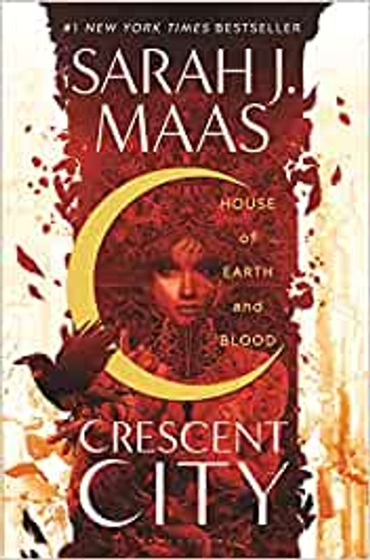 House of Earth and Blood (Crescent City, Band 1) - Sarah J. Maas [Hardcover]