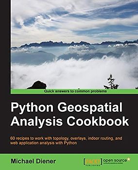Python Geospatial Analysis Cookbook (English Edition)