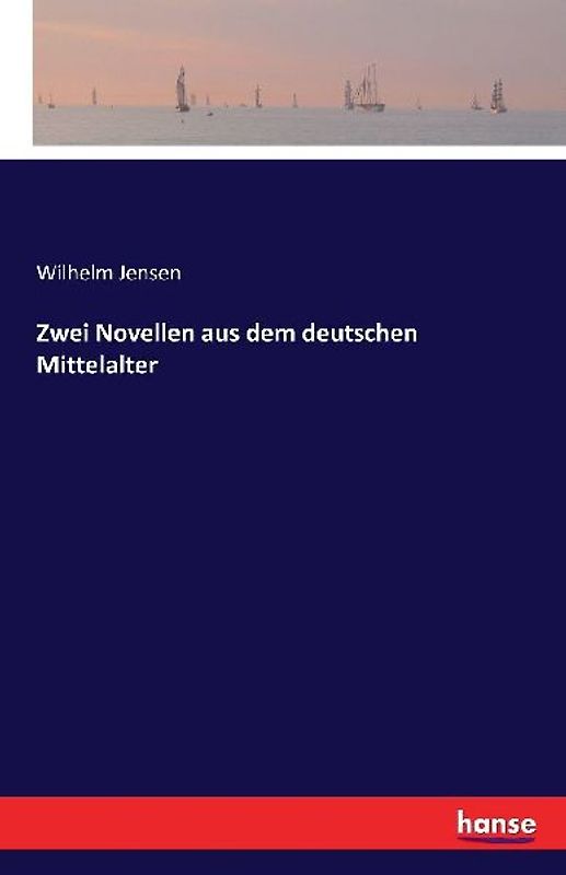 Zwei Novellen aus dem deutschen Mittelalter