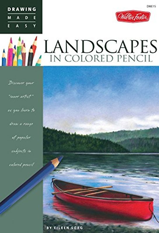 Landscapes in Colored Pencil: Connect to your colorful side as you learn to draw landscapes in colored pencil (Drawing Made Easy)