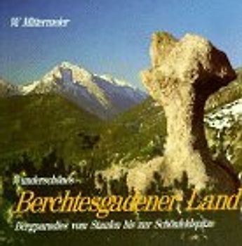 Wunderschönes Berchtesgadener Land / Bergparadies vom Staufen bis zur Schönfeldspitze