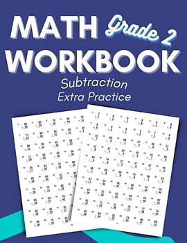 Math Workbook Grade 2 Subtraction Extra Practice: Math Practice Problems for 2nd Grade