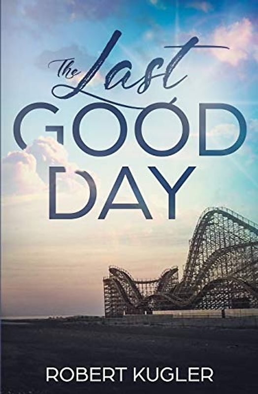 The Last Good Day (Avery & Angela, Band 1)