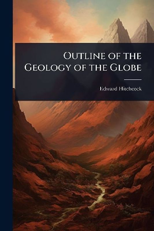 Outline of the Geology of the Globe