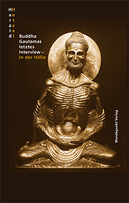 Buddha Gautamas letztes Interview – In der Hölle
