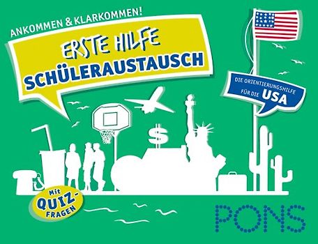 PONS Erste Hilfe Schüleraustausch USA. Ankommen und klarkommen!