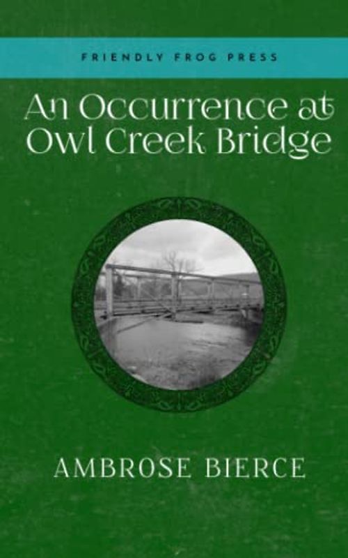 An Occurrence at Owl Creek Bridge