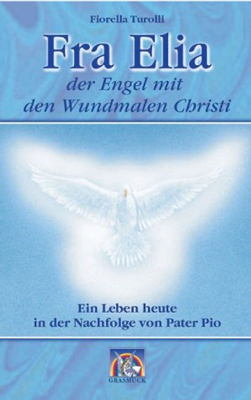 Fra Elia, der Engel mit den Wundmalen Christi