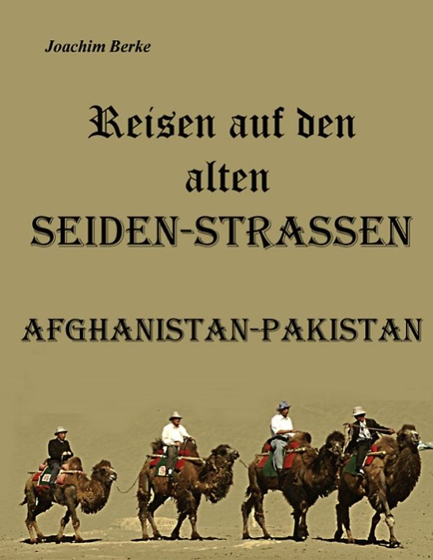 Reisen auf den alten Seiden-Strassen