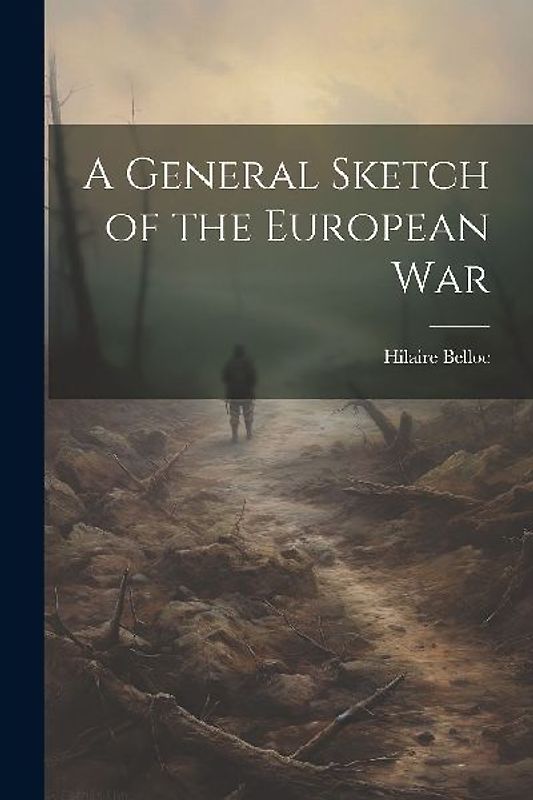 A General Sketch of the European War