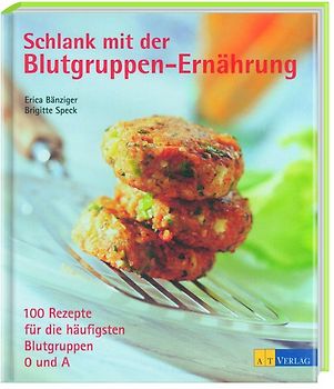 Schlank mit der Blutgruppen-Ernährung