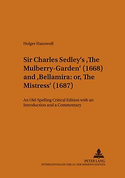 Sir Charles Sedley’s «The Mulberry-Garden» (1668) and «Bellamira: or, The Mistress» (1687)