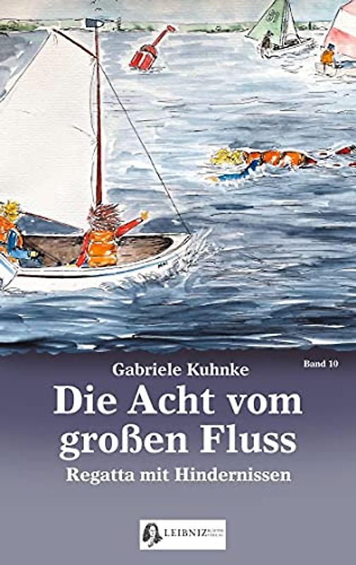 Die Acht vom großen Fluss, Bd. 10: Regatta mit Hindernissen