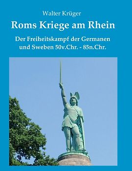Roms Kriege am Rhein