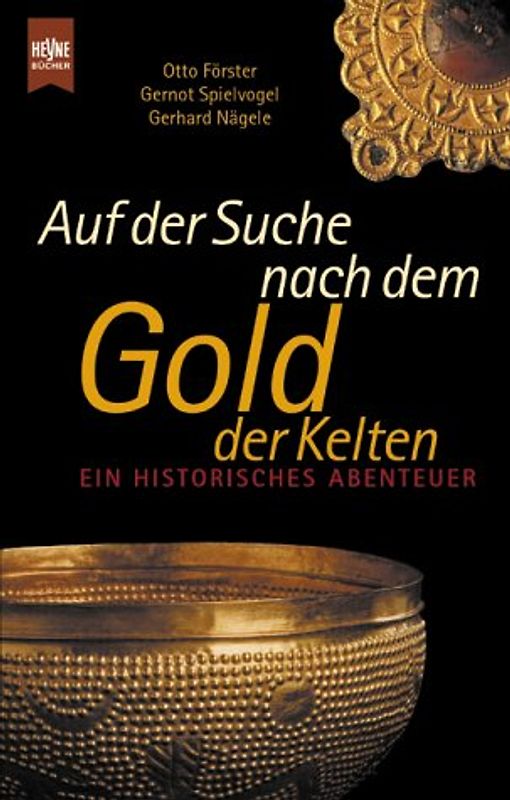 Auf der Suche nach dem Gold der Kelten. Ein historisches Abenteuer