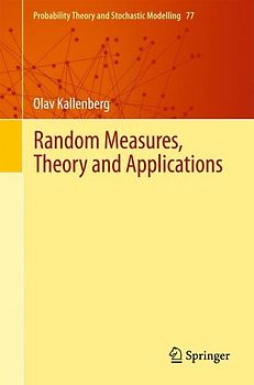 Random Measures, Theory and Applications
