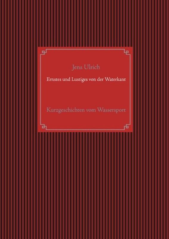 Ernstes und Lustiges von der Waterkant