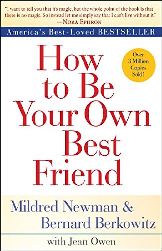 How to Be Your Own Best Friend