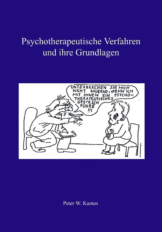 Psychotherapeutische Verfahren und ihre Grundlagen