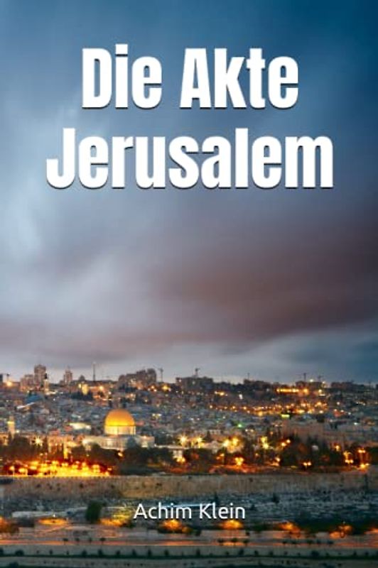 Die Akte Jerusalem