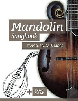 Mandolin Songbook - Tango, Salsa & More: + Sounds online (Mandolin Songbooks, Band 16)