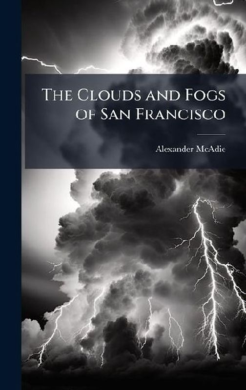 The Clouds and Fogs of San Francisco