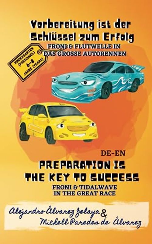 DE-EN Vorbereitung ist der Schlussel zum Erfolg (Kindergarten) / Preparation is the key to success (Preschool): Froni & Flutwelle in das große ... Bücher zum Deutschlernen mit Werten)