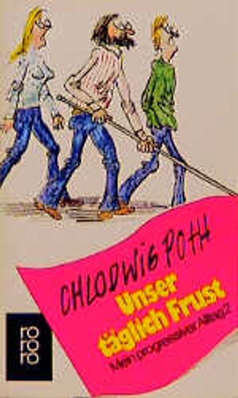 Unser täglich Frust. Mein progressiver Alltag 2