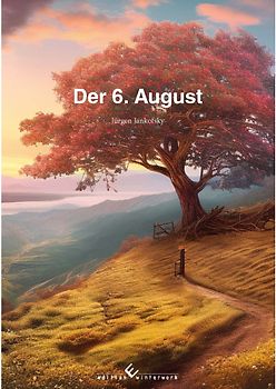 Der 6. August