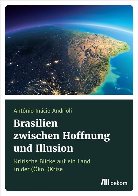 Brasilien zwischen Hoffnung und Illusion