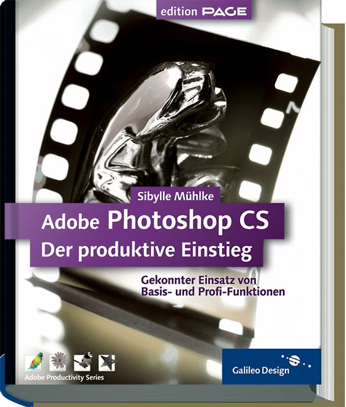 Adobe Photoshop CS – Der produktive Einstieg
