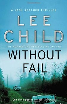 Without Fail (Jack Reacher) - Child, Lee