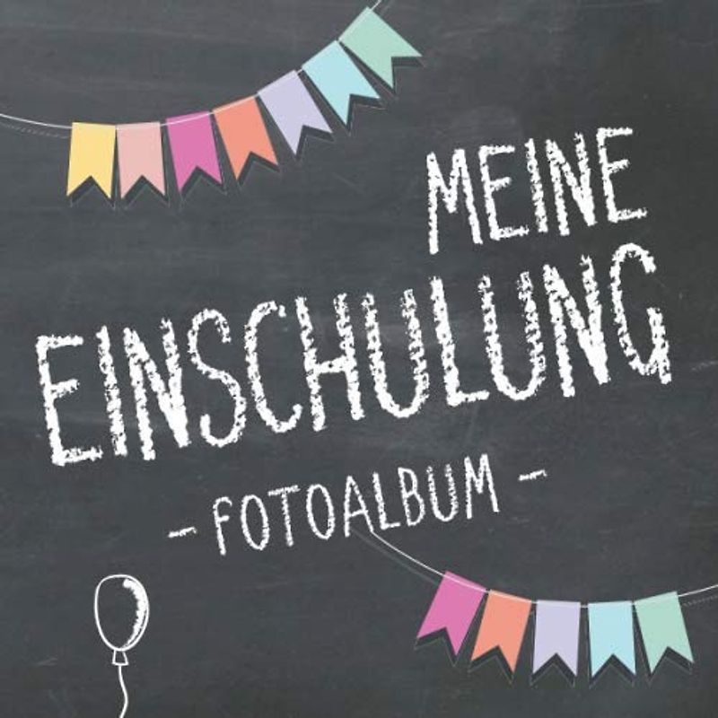 Meine Einschulung Fotoalbum zum Schulanfang für Mädchen und Jungen: Erinnerungsalbum & Gästebuch als Geschenk für die Schultüte zum ersten Schultag