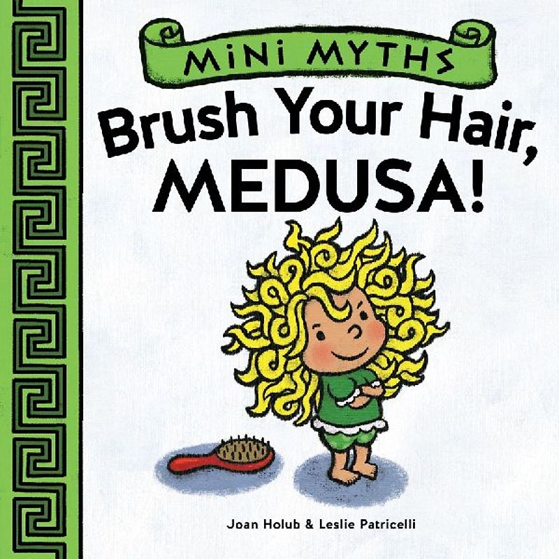 Brush Your Hair, Medusa! (Mini Myths)