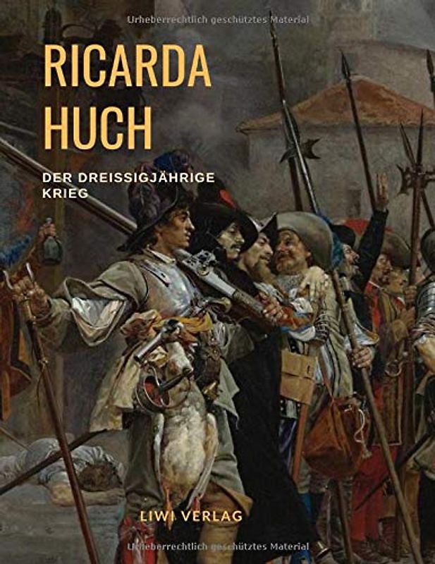 Der Dreißigjährige Krieg: Ein Epos zwischen historischem Roman und Geschichtsschreibung