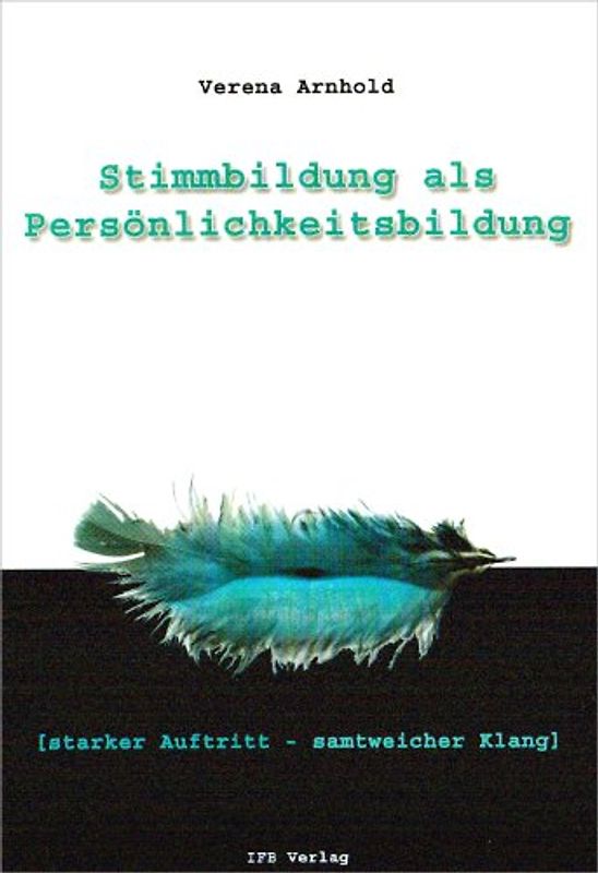 Stimmbildung als Persönlichkeitsbildung