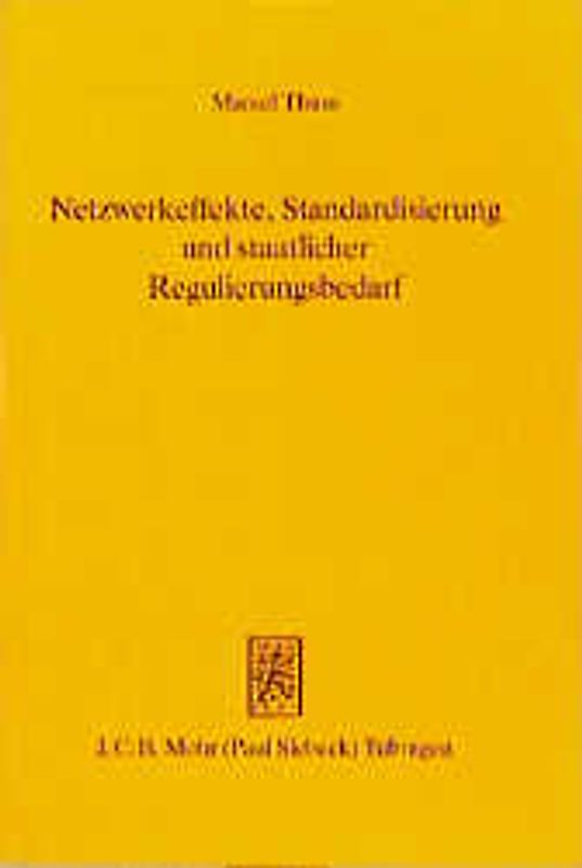 Netzwerkeffekte, Standardisierung und staatlicher Regulierungsbedarf