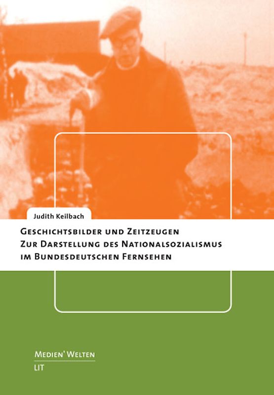 Geschichtsbilder und Zeitzeugen