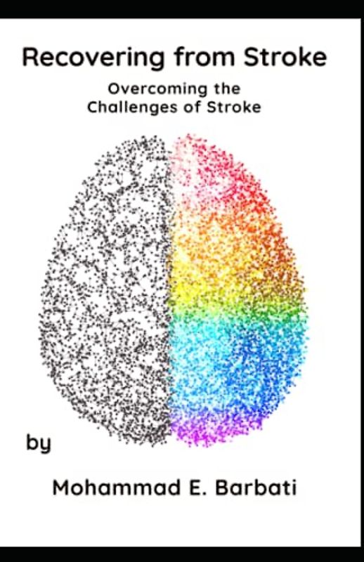 Recovering from Stroke - Overcoming the Challenges of Stroke
