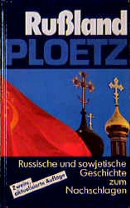 Russland-Ploetz. Russische und sowjetische Geschichte zum Nachschlagen