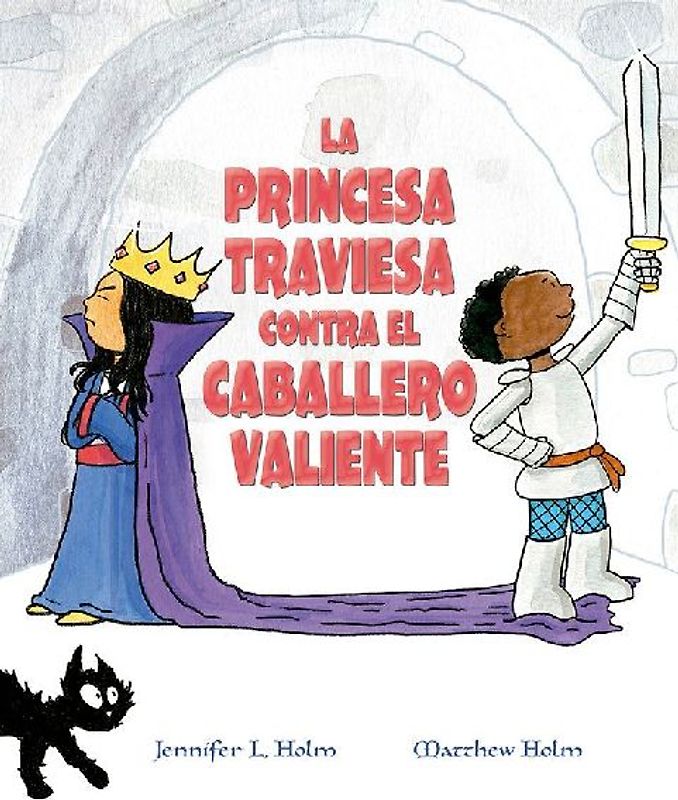 Princesa Traviesa Contra El Caballero Valiente, La