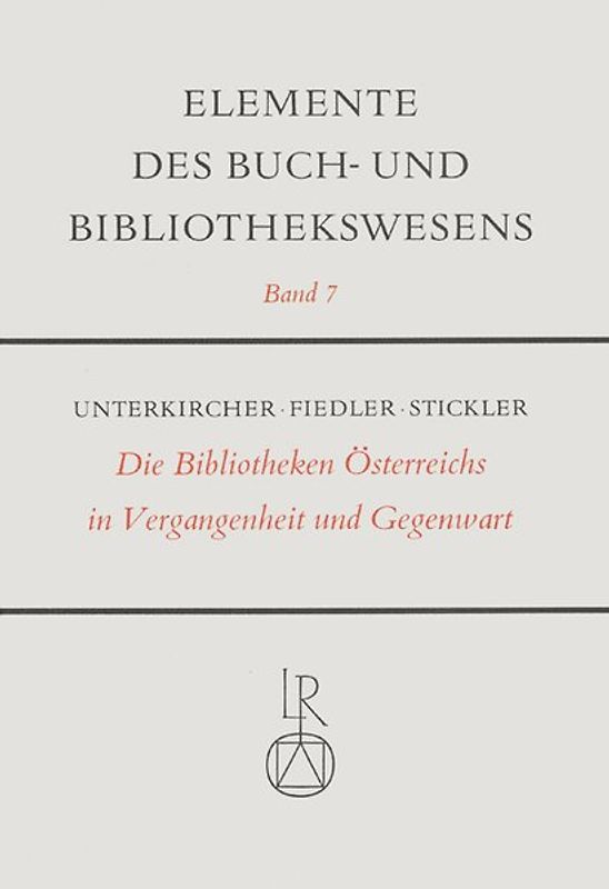 Die Bibliotheken Österreichs in Vergangenheit und Gegenwart