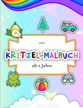 Kritzel-Malbuch ab 2 Jahre - Klarer Druck: Liebevoll gestaltetes Kritzelbuch für Kleinkinder ab 1 Jahr | Tolles Geschenk für Mädchen und Teenager