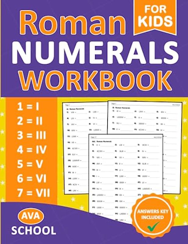 Roman Numerals Math Workbook: Math Roman Numerals Practice Problems For kids With More 3000 Exercises With Answers | Roman Numerals Math Worksheets