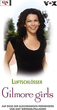Gilmore Girls. Luftschlösser
