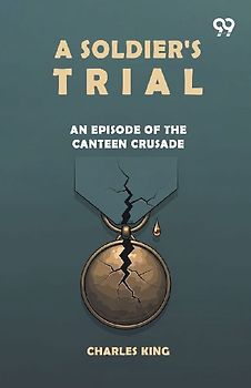 A Soldier's Trial An Episode Of The Canteen Crusade