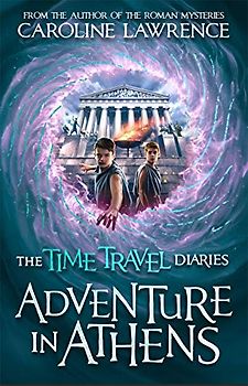 Time Travel Diaries: Adventure in Athens
