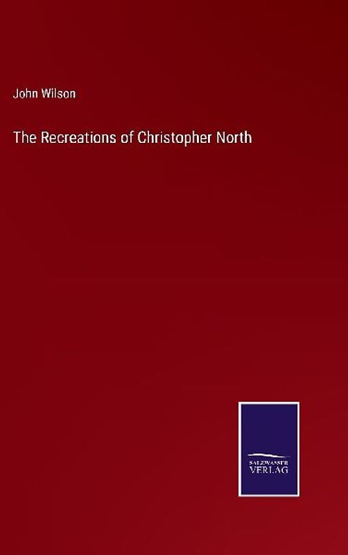The Recreations of Christopher North