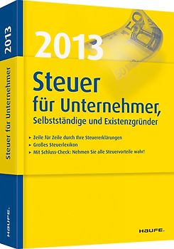 Steuer 2013 für Unternehmer, Selbstständige und Existenzgründer