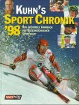 Kuhn's Sportreport '98. Das offizielle Jahrbuch der Österreichischen Sporthilfe